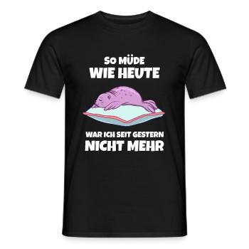 So Müde Wie Heute War Ich Seit Gestern Nicht Mehr - Männer T-Shirt - Schwarz - Vorne - AI Model Male 178 light (178cm)