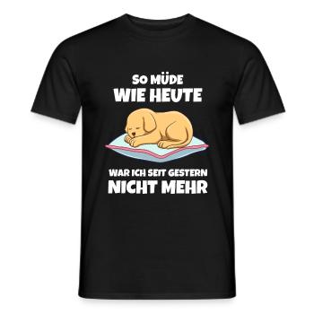 So Müde Wie Heute War Ich Seit Gestern Nicht Mehr - Männer T-Shirt - Schwarz - Vorne - AI Model Male 178 light (178cm)