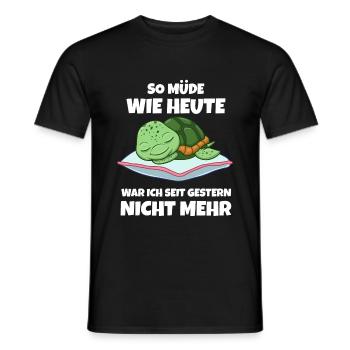 So Müde Wie Heute War Ich Seit Gestern Nicht Mehr - Männer T-Shirt - Schwarz - Vorne - AI Model Male 178 light (178cm)