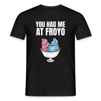 Sie hatten mich bei Froyo - Männer T-Shirt - Schwarz - Vorne - AI Model Male 178 light (178cm)