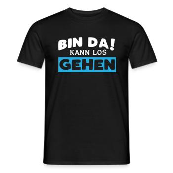 Bin Da Kann Los Gehen - Männer T-Shirt - Schwarz - Vorne - AI Model Male 178 light (178cm)