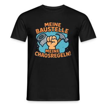 Meine Baustelle – Meine Chaosregeln - Männer T-Shirt - Schwarz - Vorne - AI Model Male 178 light (178cm)