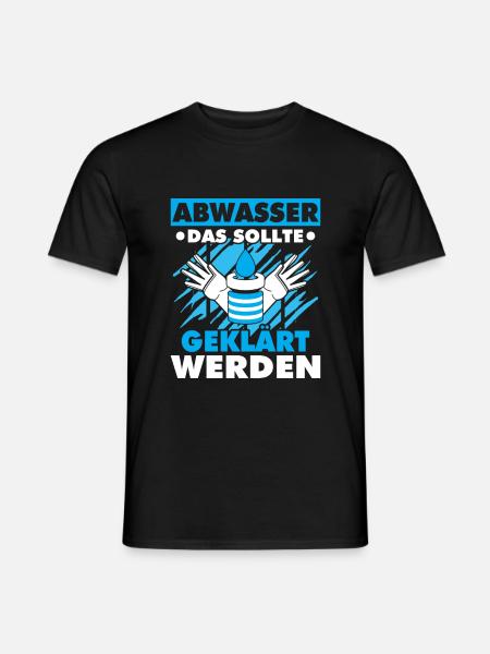 Abwassertechniker Abwasser geklärt Kläranlage - Männer T-Shirt - Schwarz