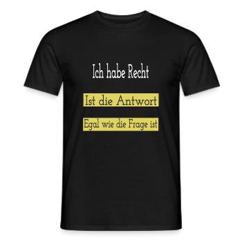 Ich habe immer Recht - Männer T-Shirt - Schwarz - Vorne - AI Model Male 178 light (178cm)