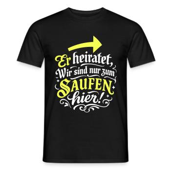 Er Heiratet Wir Saufen Hochzeit - Männer T-Shirt - Schwarz - Vorne - AI Model Male 178 light (178cm)