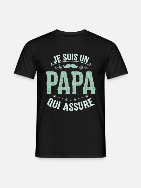 T-shirt Fête des Pères - un Papa qui assure - T-shirt homme - noir