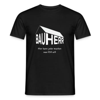 Bauherr hier kann jeder machen was ich will - Männer T-Shirt - Schwarz - Vorne - AI Model Male 178 light (178cm)