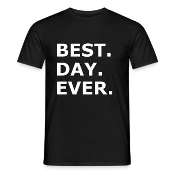 Best day ever best day ever present - Men's T-Shirt - black - Front - AI Model Male 178 light (178cm)