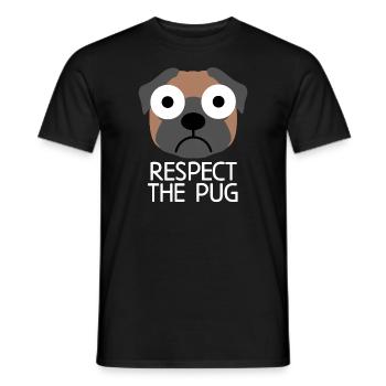 Respect The Pug : Pug Dog Quote - Men's T-Shirt - black - Front - AI Model Male 178 light (178cm)