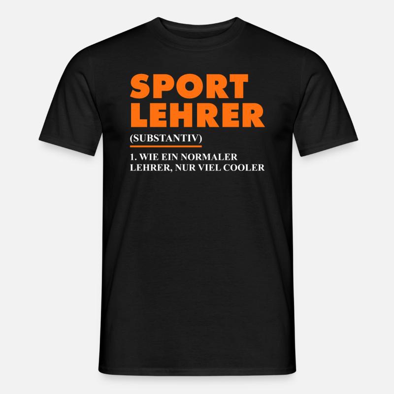 Sportlehrer Spruch - Männer T-Shirt - Schwarz
