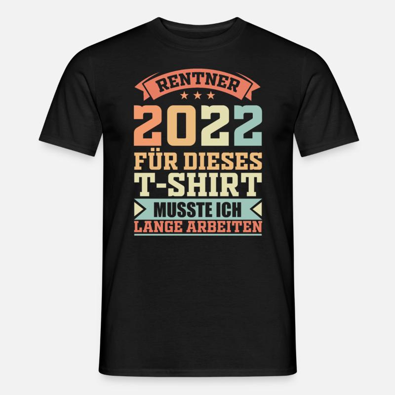 Rentner 2022 Ruhestand & Rente Geschenkidee - Männer T-Shirt - Schwarz