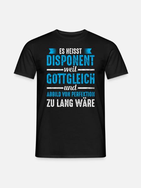 Disponent Arbeit Spruch Geschenkidee - Männer T-Shirt - Schwarz