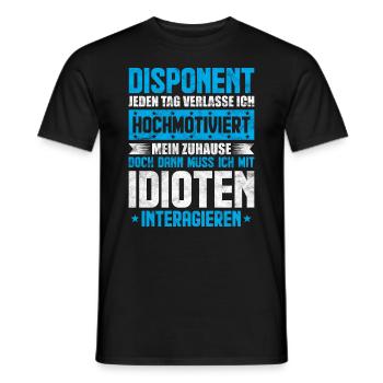 Lustige Disponent Sprüche Geschenk - Männer T-Shirt - Schwarz - Vorne - AI Model Male 178 light (178cm)