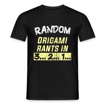 Random Origami rants in 3... 2... 1... - Männer T-Shirt - Schwarz - Vorne - AI Model Male 178 light (178cm)