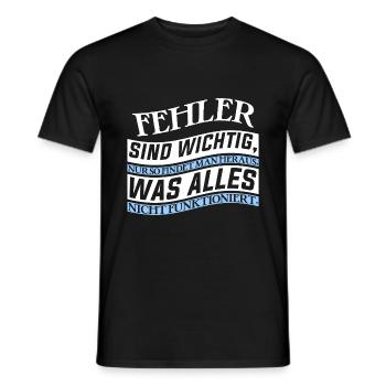 Fehler sind wichtig, nur so findet man heraus, was - Männer T-Shirt - Schwarz - Vorne - AI Model Male 178 light (178cm)