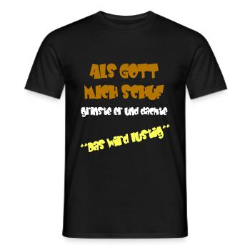 Als Gott mich schuf grinste er, lustiges T-Shirt - Männer T-Shirt - Schwarz - Vorne - AI Model Male 178 light (178cm)