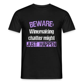 Beware: Winemaking chatter might just happen - Männer T-Shirt - Schwarz - Vorne - AI Model Male 178 light (178cm)