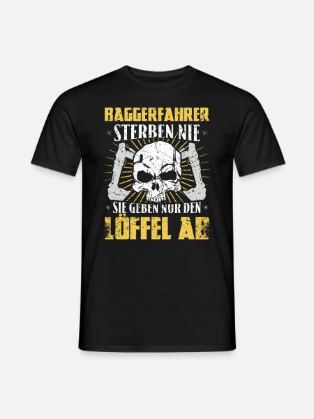 Baggerfahrer sterben nie Baggerführer Bauarbeiter - Männer T-Shirt - Schwarz