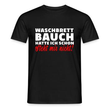 Waschbrettbauch steht mir nicht spruch lustig dick - Männer T-Shirt - Schwarz - Vorne - AI Model Male 178 light (178cm)