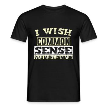 I WISH COMMON SENSE WAS MORE COMMON - Men's T-Shirt - black - Front - AI Model Male 178 light (178cm)