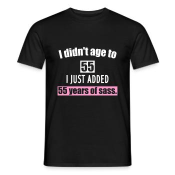 Je n’ai pas vieilli à 55 ans, j’ai juste ajouté 55 ans d’impertinent. - T-shirt homme - noir - Devant - AI Model Male 178 light (178cm)