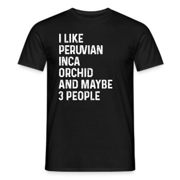Ich mag peruanische Inka-Orchidee und vielleicht 3 Leute - Männer T-Shirt - Schwarz - Vorne - AI Model Male 178 light (178cm)