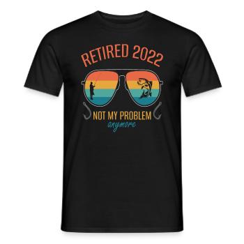 Retraité 2022 Lunettes de soleil Plus mon problème - T-shirt homme - noir - Devant - AI Model Male 178 light (178cm)