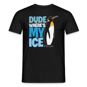 Dude Where's My Ice Kiwi Protection - Men's T-Shirt - black - Front - AI Model Male 178 light (178cm)