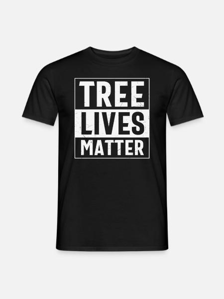 Tree Lives Matter Baumschutz - Männer T-Shirt - Schwarz