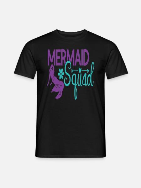 Mermaid Squad Mermaid Quotes - Men's T-Shirt - black
