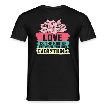 Love Is The Bridge Between You And Everything - Men's T-Shirt - black - Front - AI Model Male 178 light (178cm)