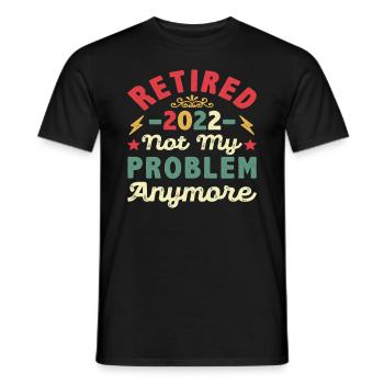 Im Ruhestand 2022 Nicht mehr mein Problem Retro - Männer T-Shirt - Schwarz - Vorne - AI Model Male 178 light (178cm)