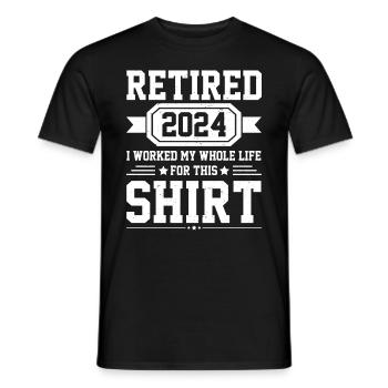 Im Ruhestand 2024 Ich habe mein ganzes Leben für dieses Hemd gearbeitet - Männer T-Shirt - Schwarz - Vorne - AI Model Male 178 light (178cm)