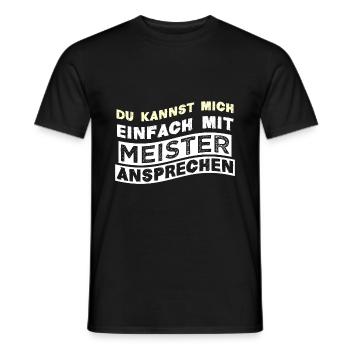 Du kannst mich einfach mit MEISTER Ansprechen - Männer T-Shirt - Schwarz - Vorne - AI Model Male 178 light (178cm)
