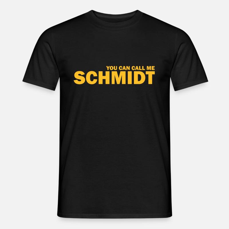 you can call me schmidt - Männer T-Shirt - Schwarz