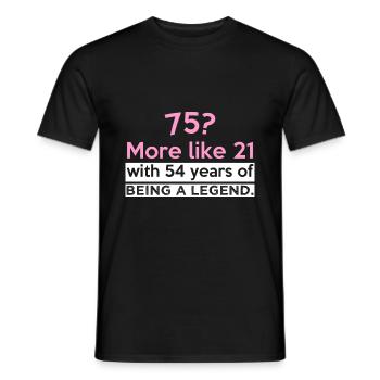 75? More like 21 with 54 years of being a legend. - Men's T-Shirt - black - Front - AI Model Male 178 light (178cm)