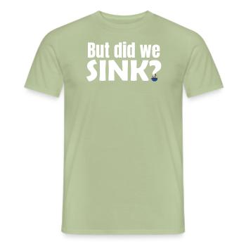 Boating Saying Did We Sink - Men's T-Shirt - sage - Front - AI Model Male 178 light (178cm)