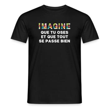 Imagine que tu oses,... - Tâches de couleurs - T-shirt homme - noir - Devant - AI Model Male 178 light (178cm)