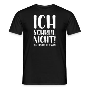 Ich schreie nicht ich bestelle Essen - Männer T-Shirt - Schwarz - Vorne - AI Model Male 178 light (178cm)