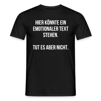 Hier könnte ein emotionaler Text stehen - Männer T-Shirt - Schwarz - Vorne - AI Model Male 178 light (178cm)