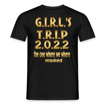GIRL'S TRIP 2022 - Men's T-Shirt - black - Front - AI Model Male 178 light (178cm)