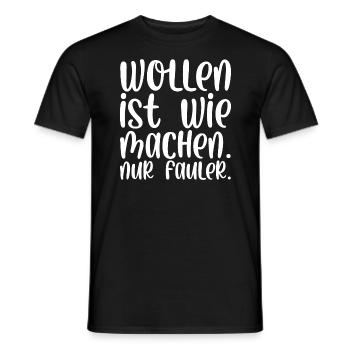 Wollen ist wie machen nur fauler - Männer T-Shirt - Schwarz - Vorne - AI Model Male 178 light (178cm)