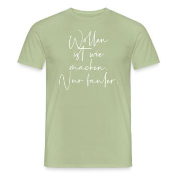 Wollen ist wie machen nur fauler - Männer T-Shirt - Sage - Vorne - AI Model Male 178 light (178cm)