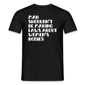 L’homme ne devrait pas faire de lois sur le corps des femmes - T-shirt homme - noir - Devant - AI Model Male 178 light (178cm)