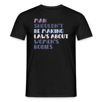 L’homme ne devrait pas faire de lois sur le corps des femmes - T-shirt homme - noir - Devant - AI Model Male 178 light (178cm)