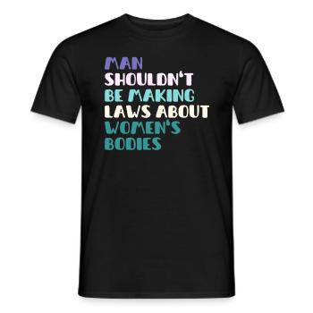 L’homme ne devrait pas faire de lois sur le corps des femmes - T-shirt homme - noir - Devant - AI Model Male 178 light (178cm)