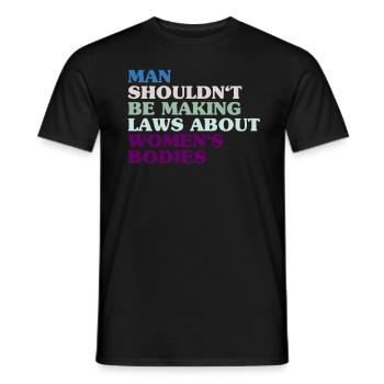L’homme ne devrait pas faire de lois sur le corps des femmes - T-shirt homme - noir - Devant - AI Model Male 178 light (178cm)