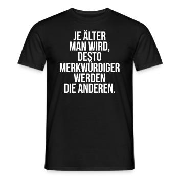 Je älter man wird je merkwürdiger werden Menschen - Männer T-Shirt - Schwarz - Vorne - AI Model Male 178 light (178cm)