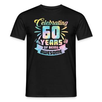 60th Birthday Idea Celebrating 60 Year Of Being - Männer T-Shirt - Schwarz - Vorne - AI Model Male 178 light (178cm)