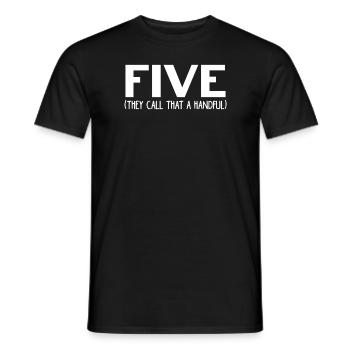 Five They Call That A Handful Gift 5 Year Old 5th - Men's T-Shirt - black - Front - AI Model Male 178 light (178cm)